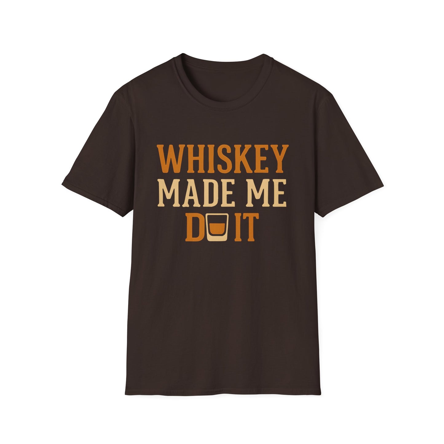 Whiskey Made Me T-Shirt