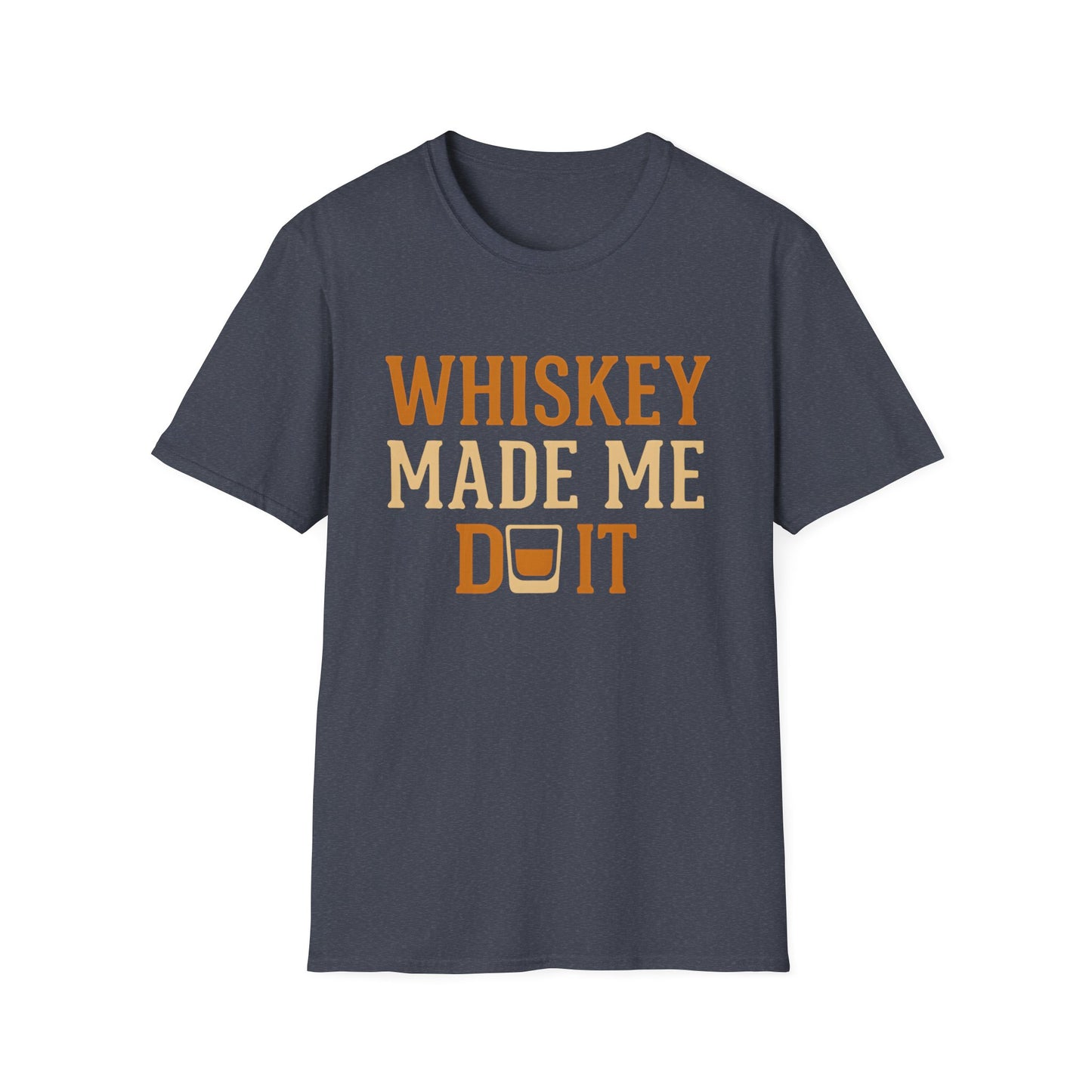 Whiskey Made Me T-Shirt