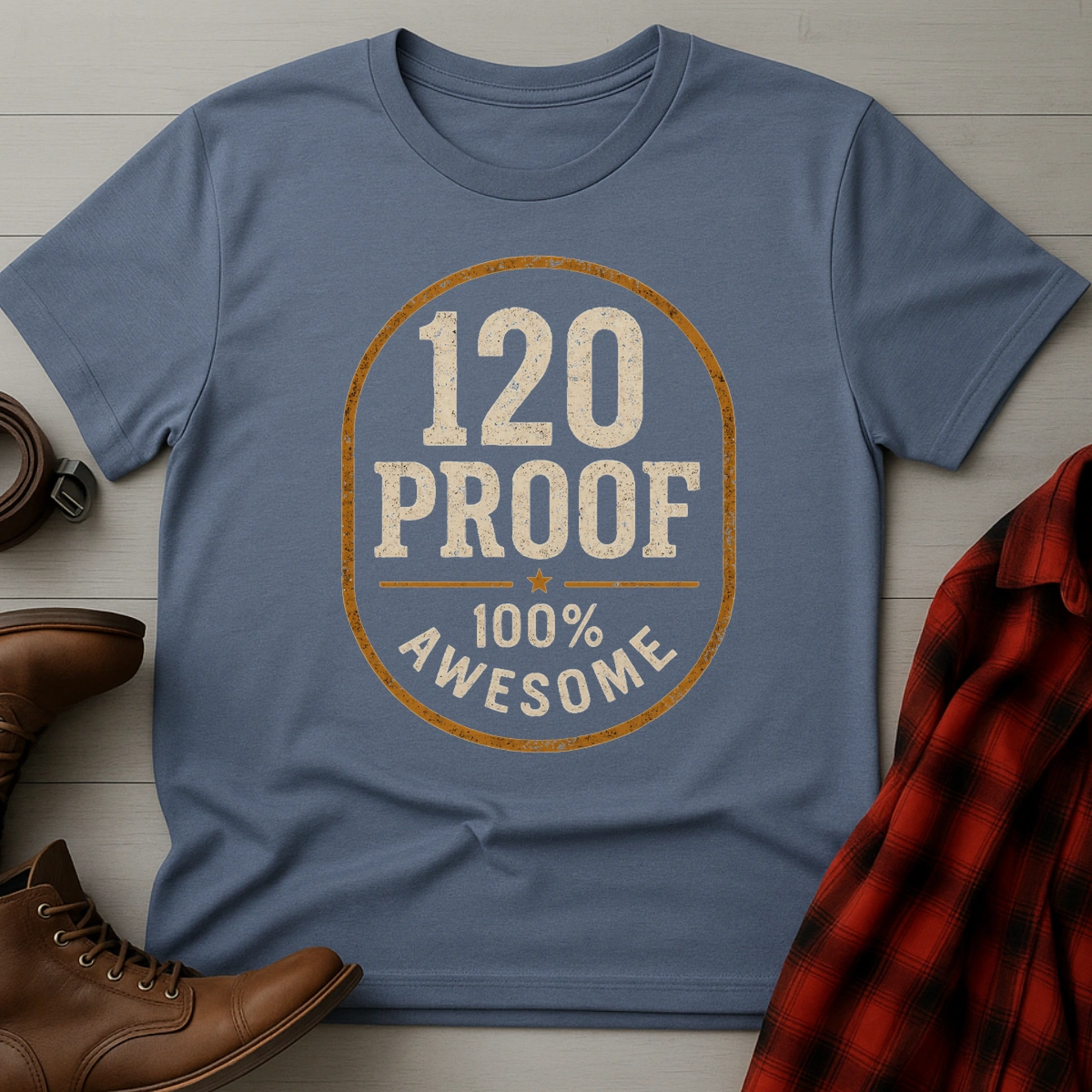 120 Proof 100% Awesome T-Shirt