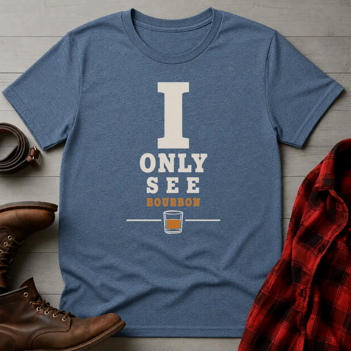 I Only See Bourbon T-Shirt
