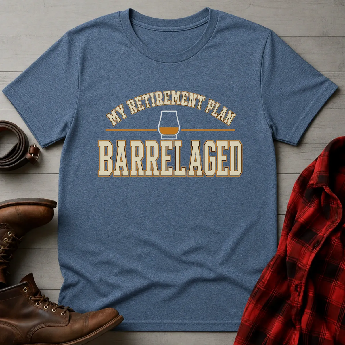 My Retirement Plan Is Barrel Aged Whiskey T-Shirt