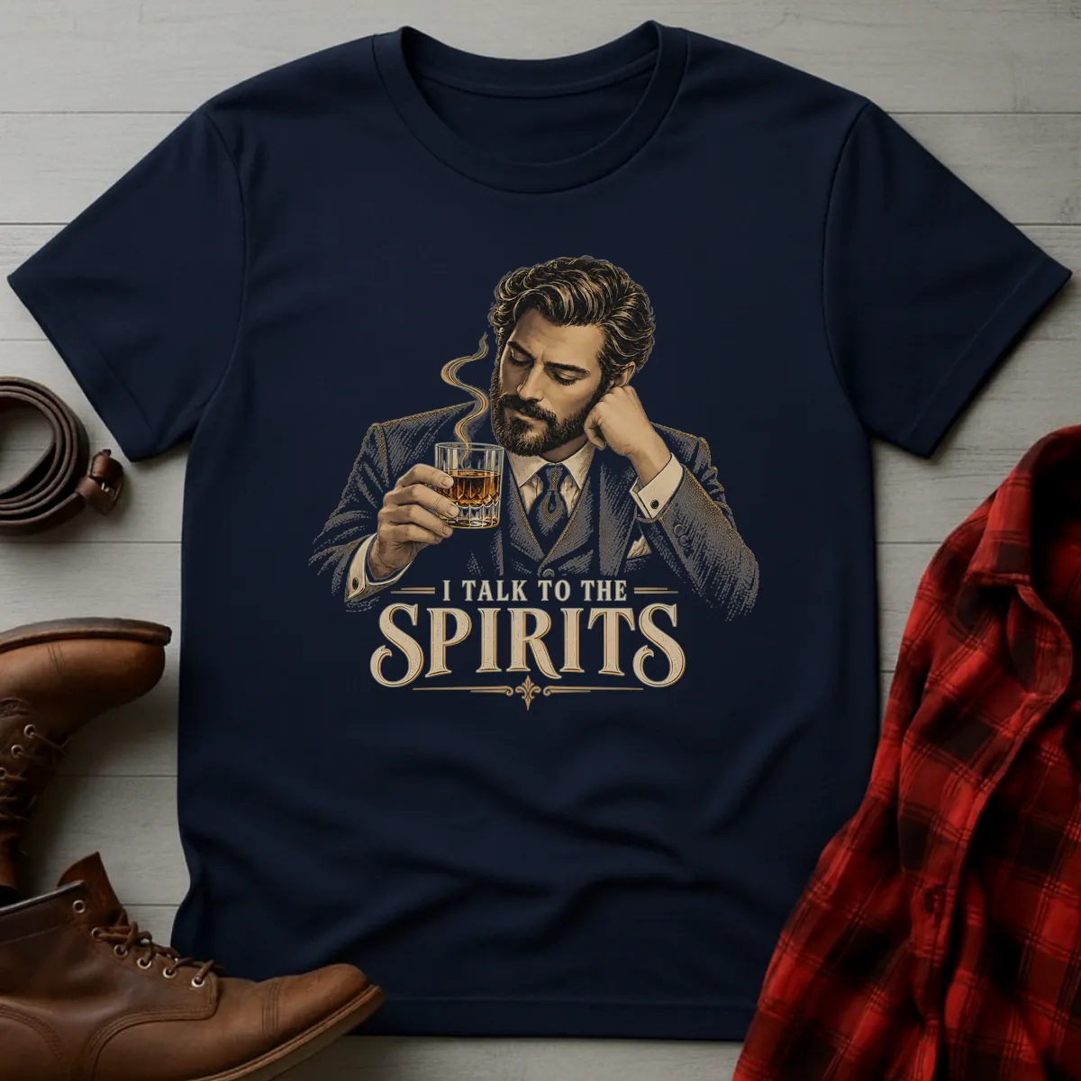 I Talk to the Spirits Whiskey T-Shirt