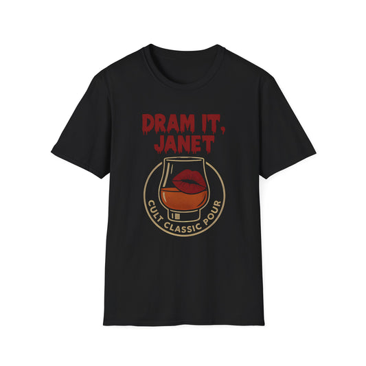 Dram It, Janet T-Shirt