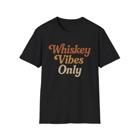 Whiskey Vibes Only T-Shirt