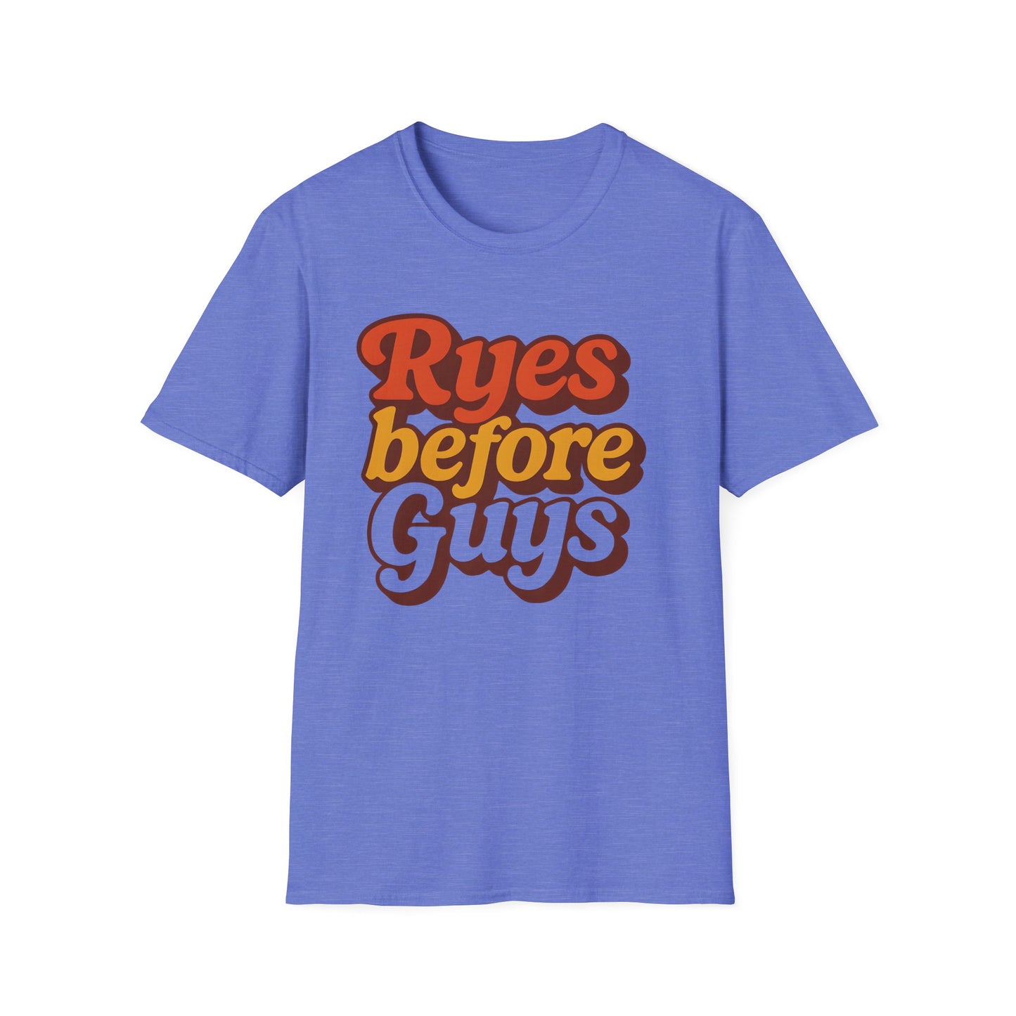 Ryes Before Guys T-Shirt
