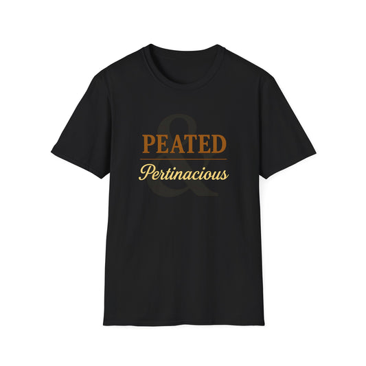 Peated & Pertinacious T-Shirt