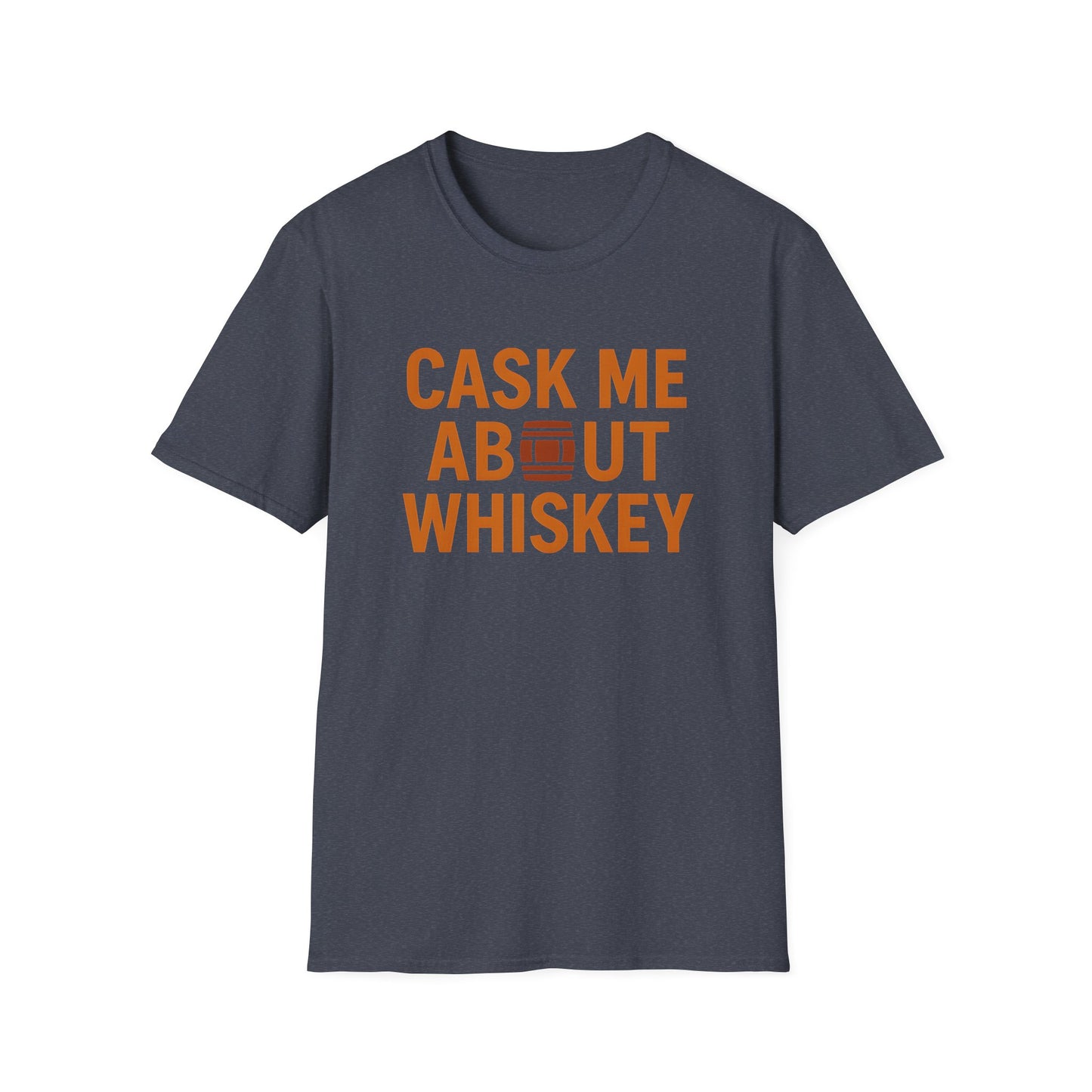 Cask Me About Whiskey T-Shirt