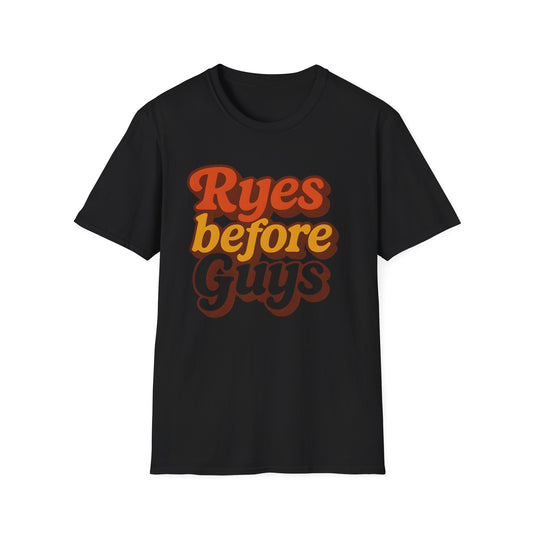 Ryes Before Guys T-Shirt