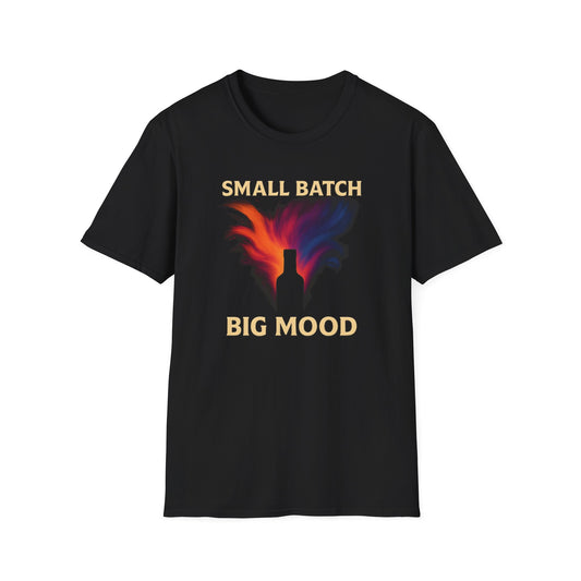 Small Batch Big Mood T-Shirt