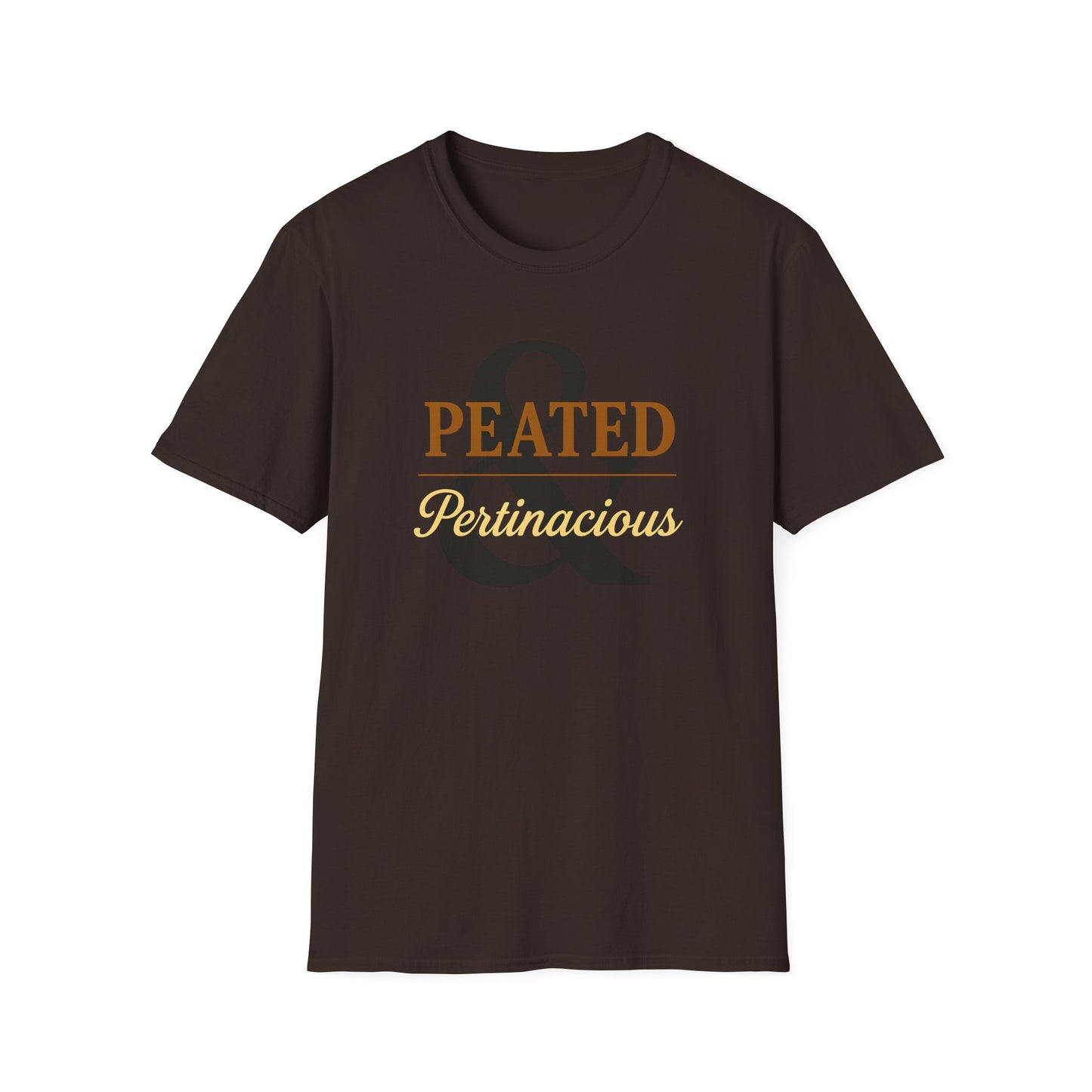 Peated & Pertinacious T-Shirt