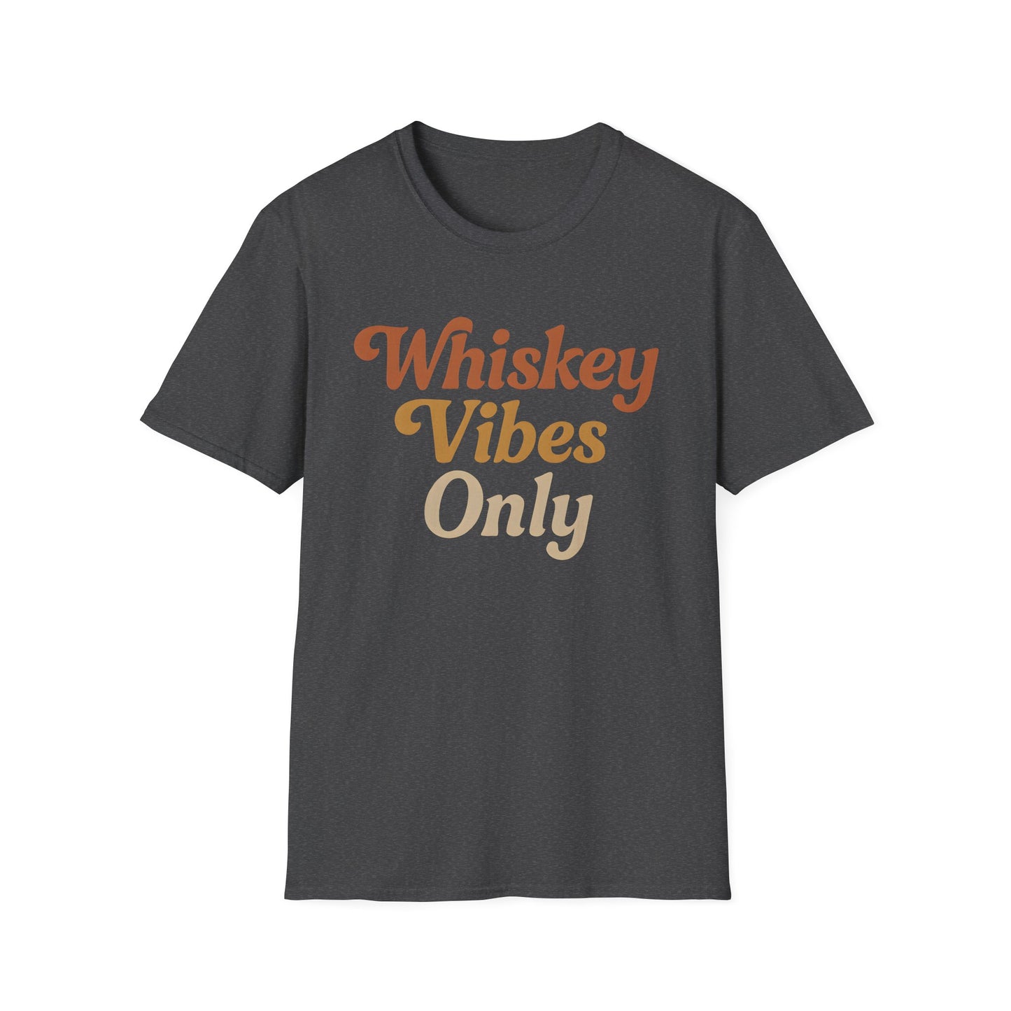 Whiskey Vibes Only T-Shirt