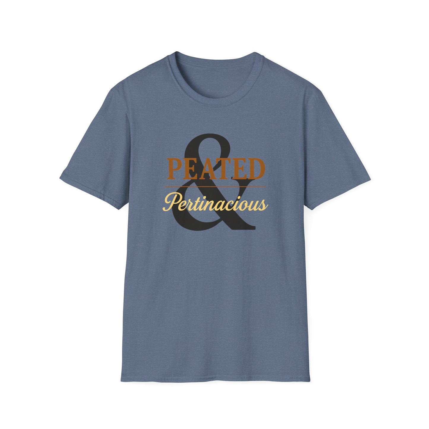 Peated & Pertinacious T-Shirt