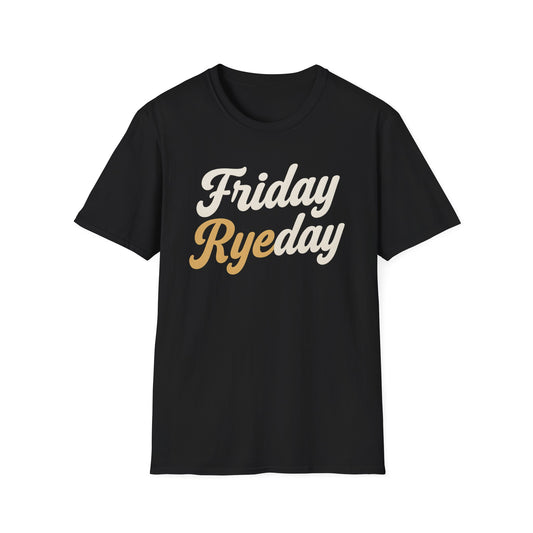 Friday Ryeday T-Shirt