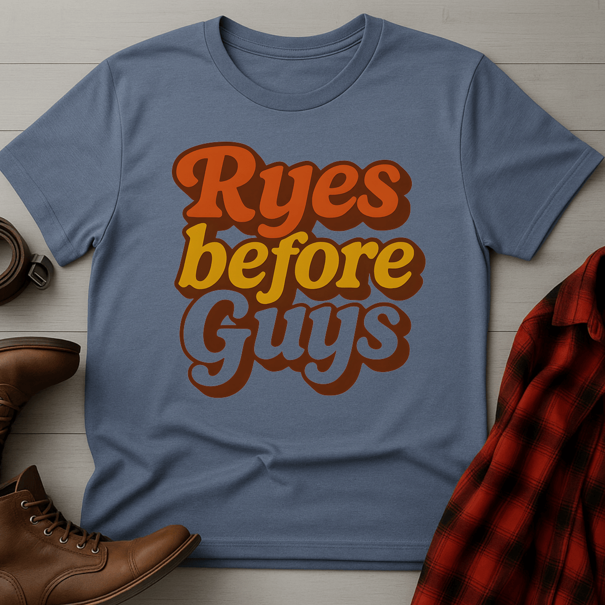 Ryes Before Guys T-Shirt