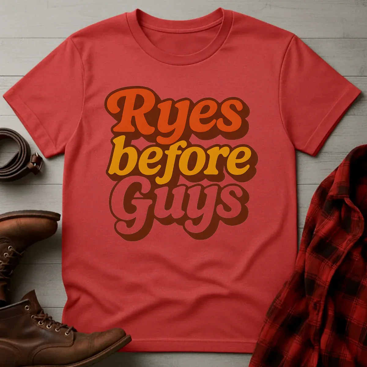 Ryes Before Guys T-Shirt