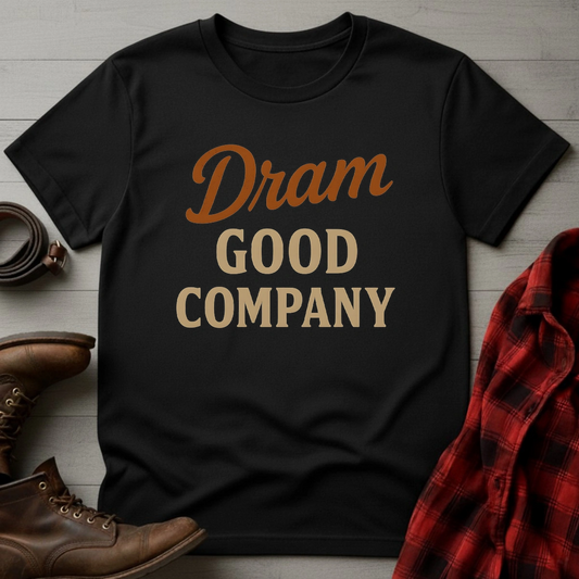 Dram Good Company T-Shirt