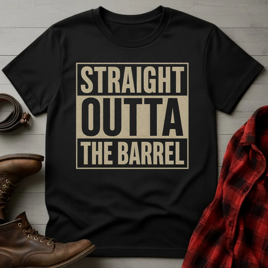 Straight Outta Barrel T-Shirt