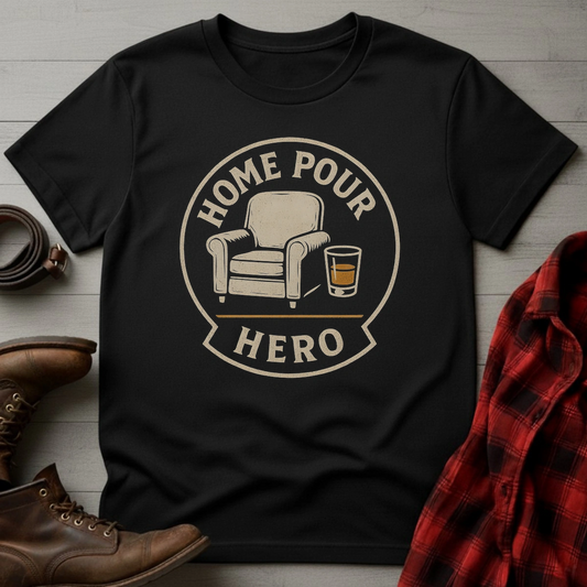 Home Pour Hero T-Shirt