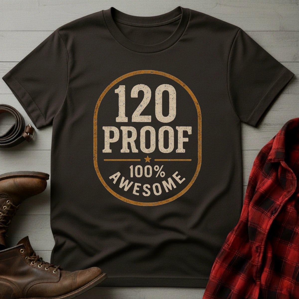 120 Proof 100% Awesome T-Shirt