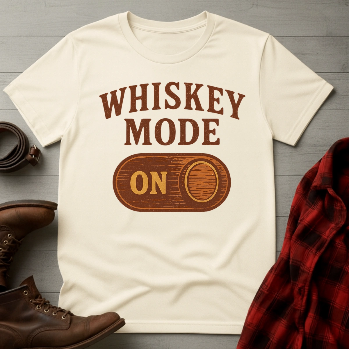 Whiskey Mode On T-Shirt