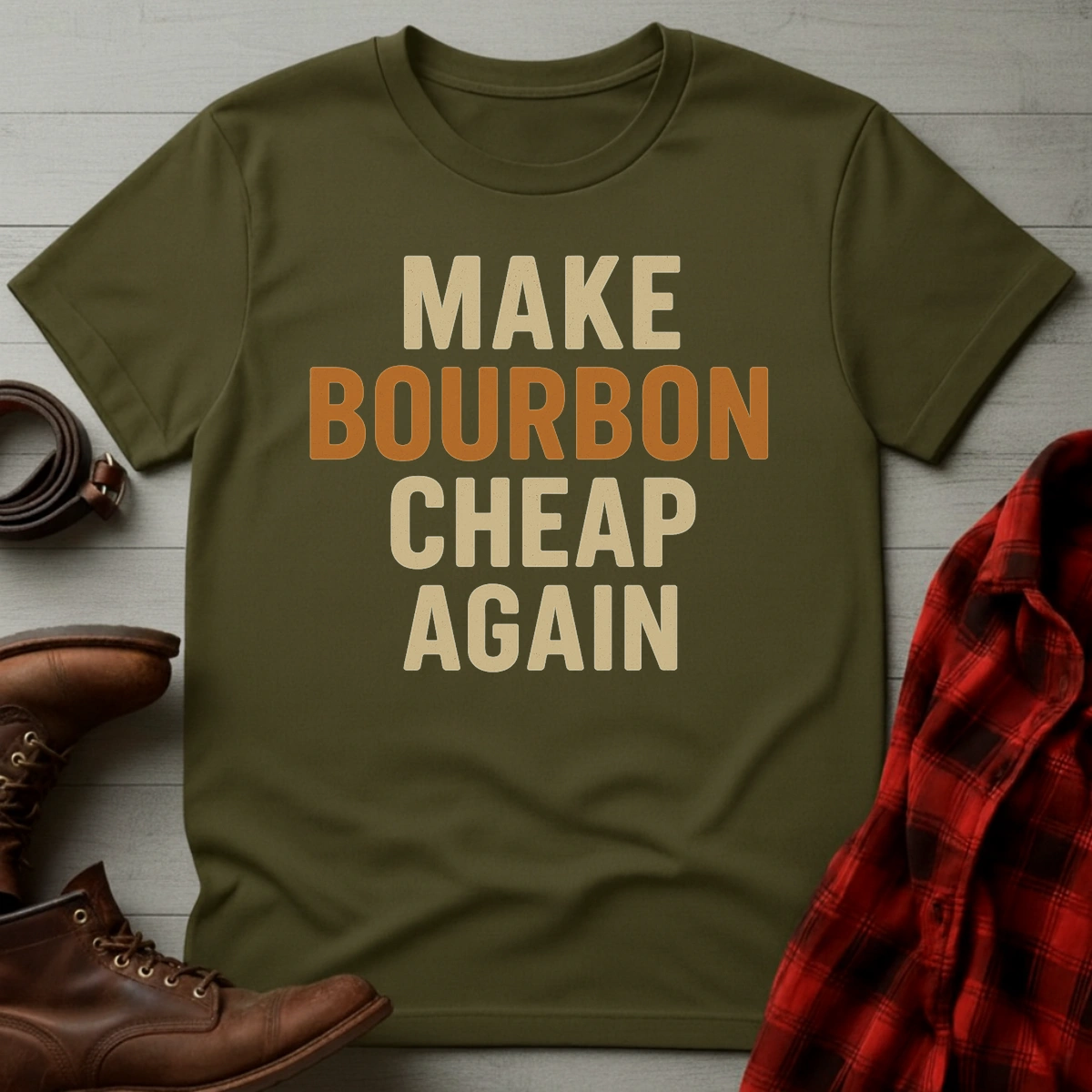 Make Bourbon Cheap Again T-Shirt