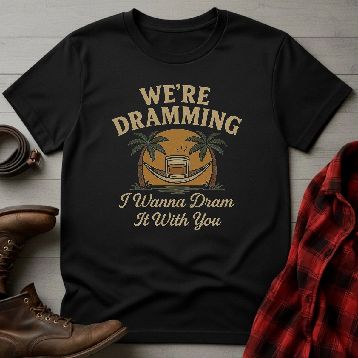 We're Dramming Hammock T-Shirt