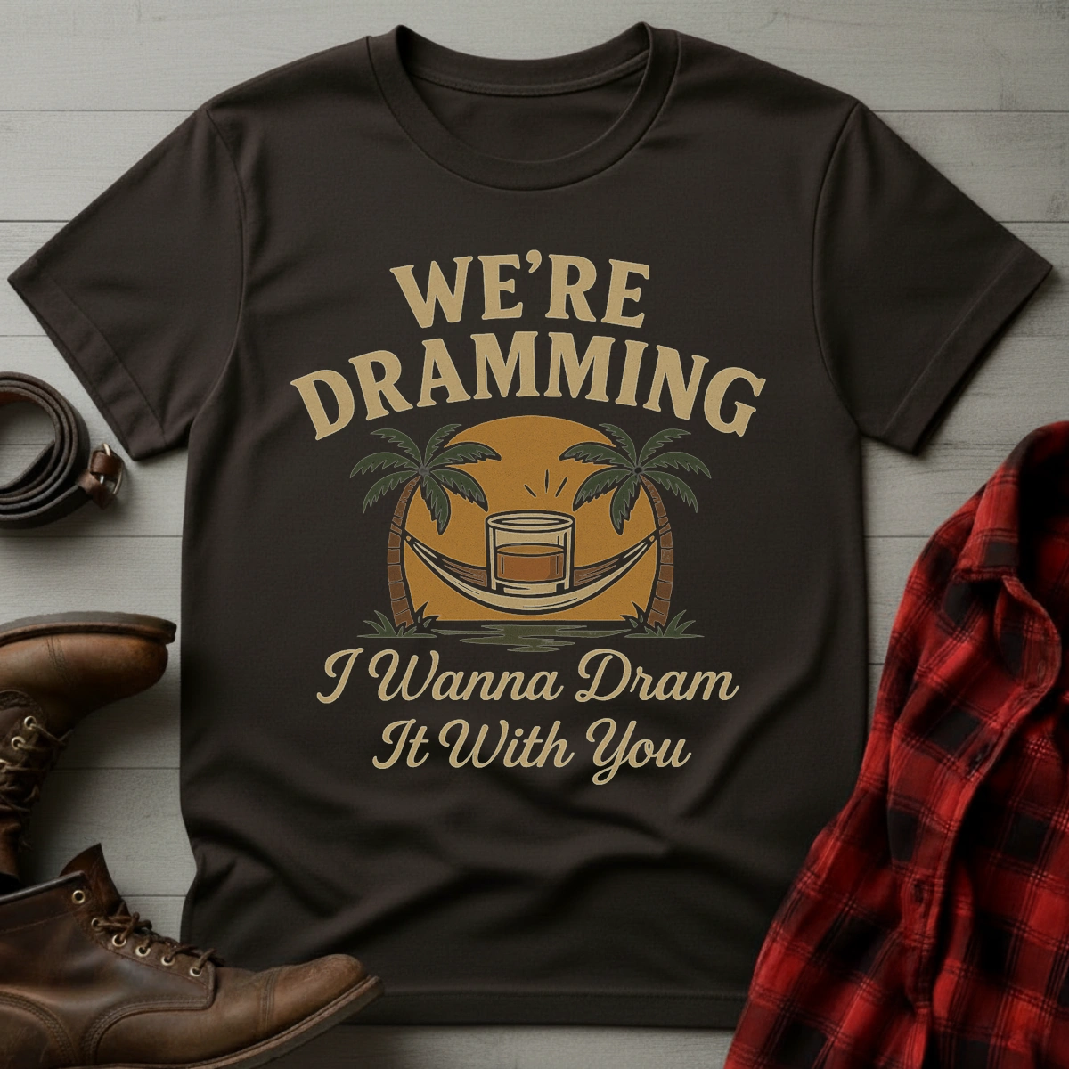 We're Dramming Hammock T-Shirt