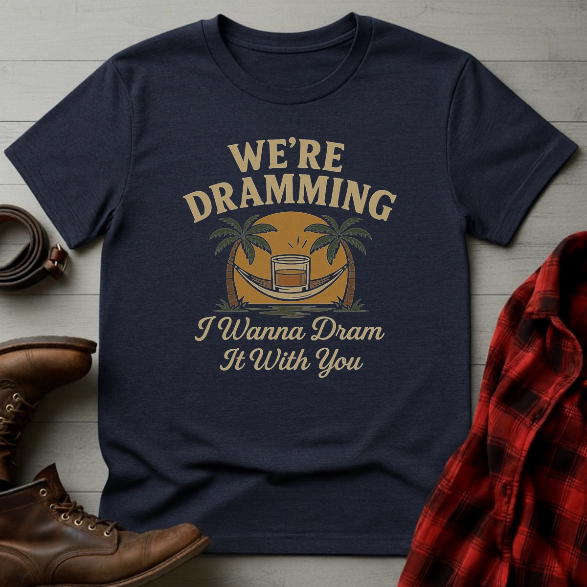 We're Dramming Hammock T-Shirt
