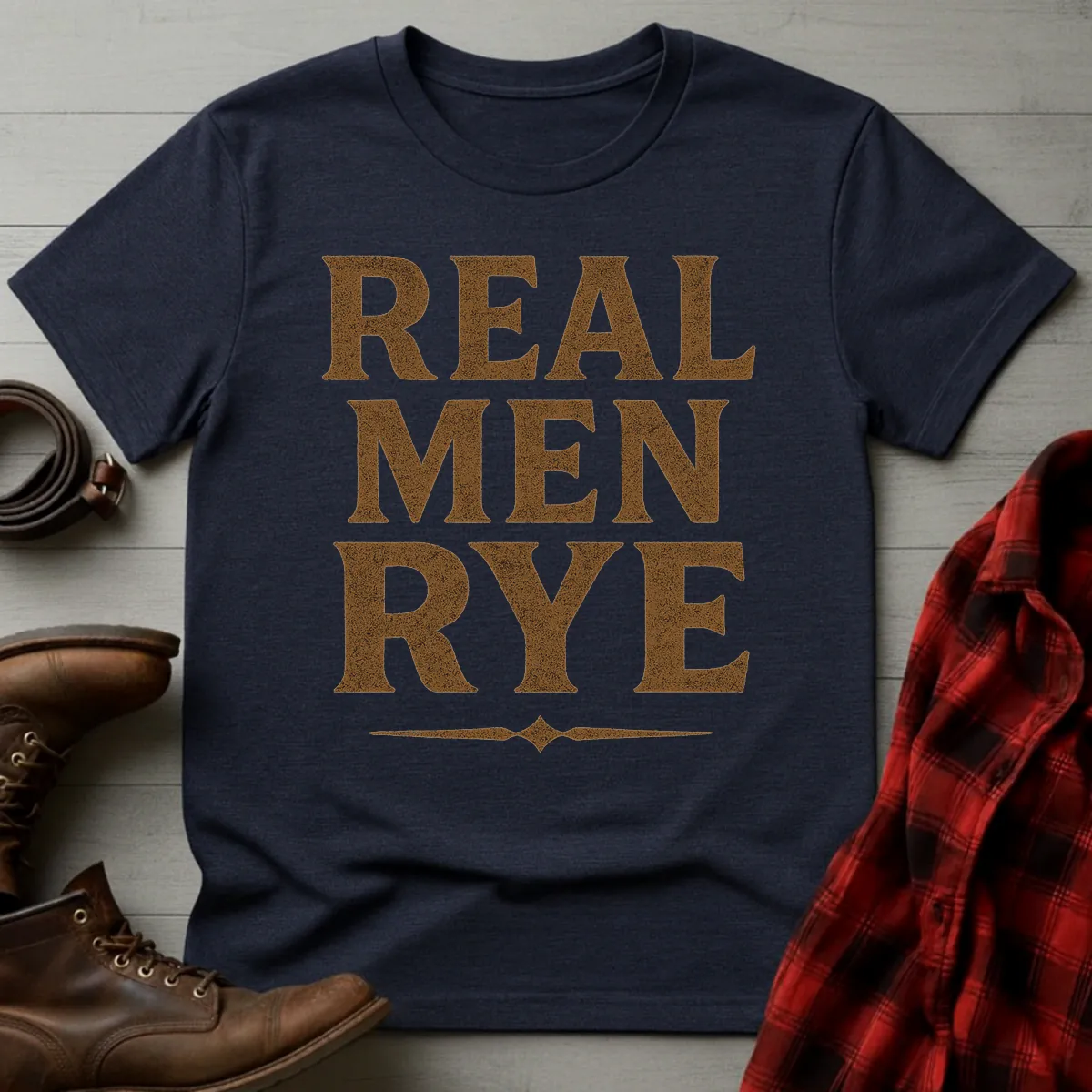 Real Men Rye T-Shirt