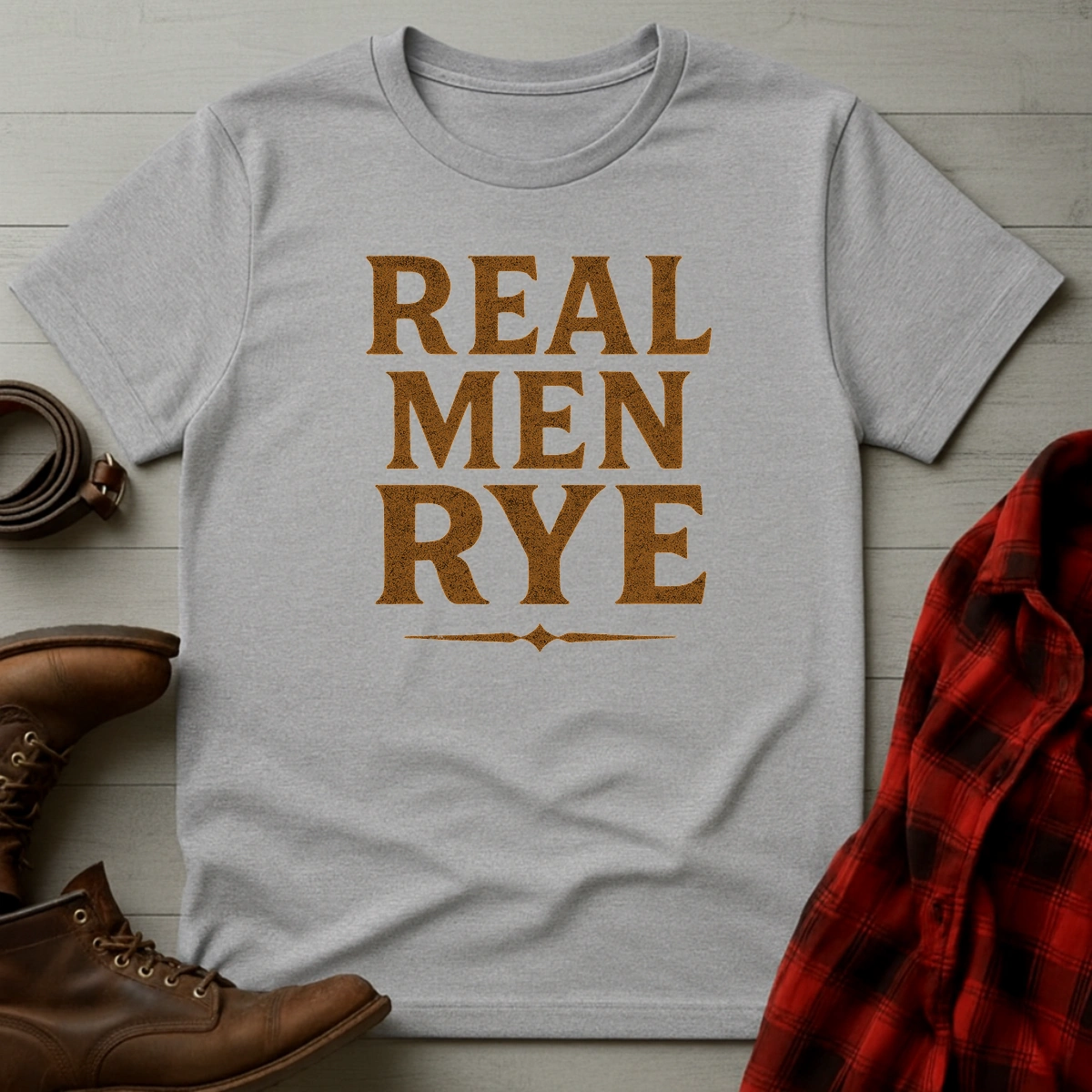 Real Men Rye T-Shirt