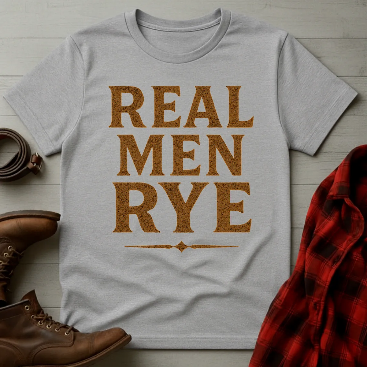 Real Men Rye T-Shirt