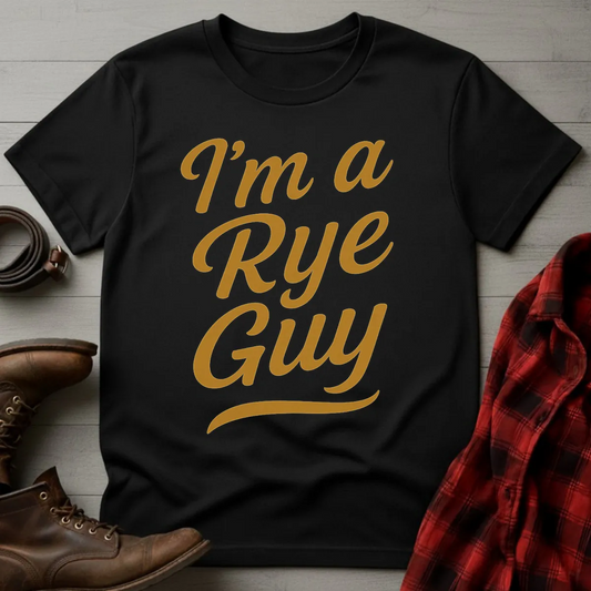 I'm a Rye Guy T-Shirt