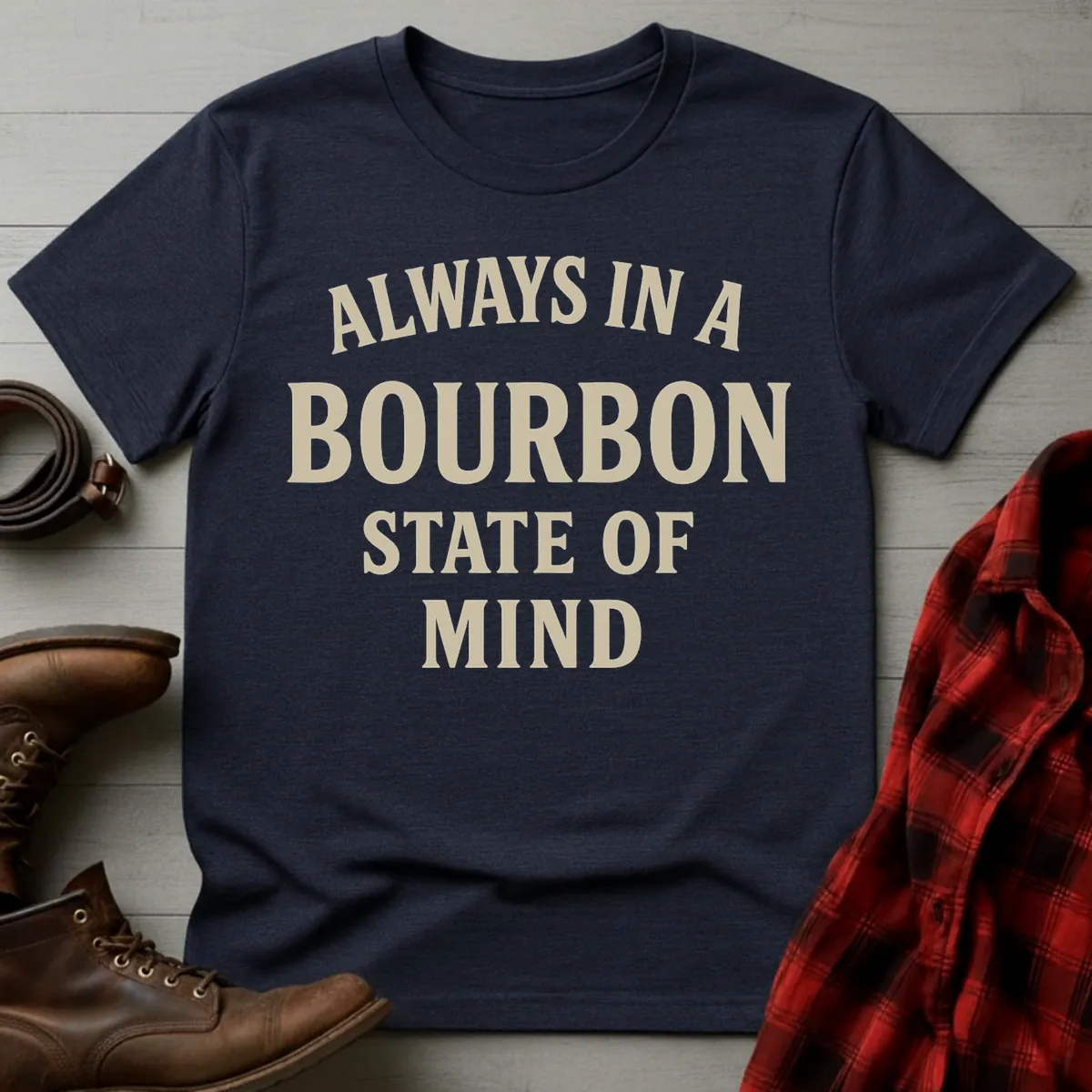 Always Bourbon State of Mind T-Shirt