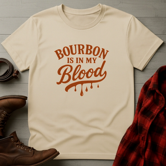 Bourbon is in my Blood T-Shirt