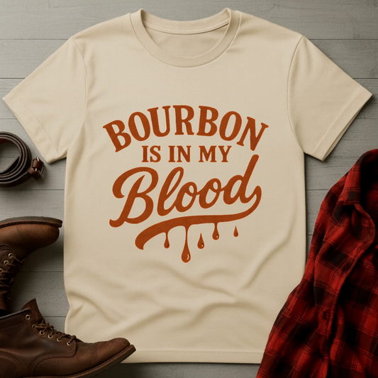 Bourbon is in my Blood T-Shirt