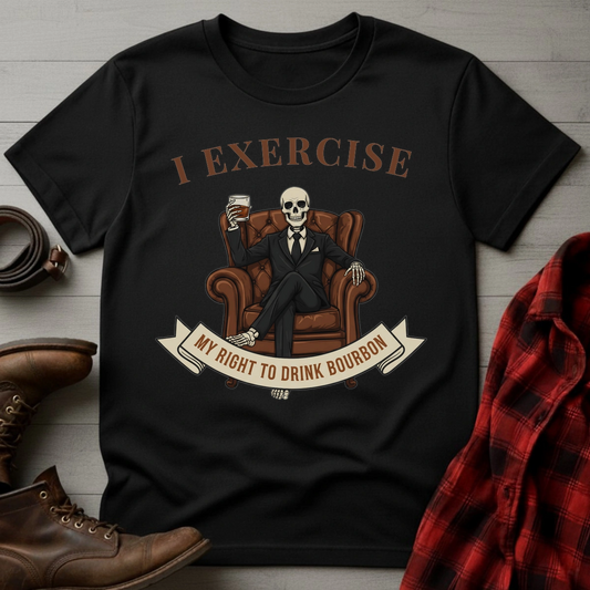 Exercise Right to Drink Bourbon T-Shirt