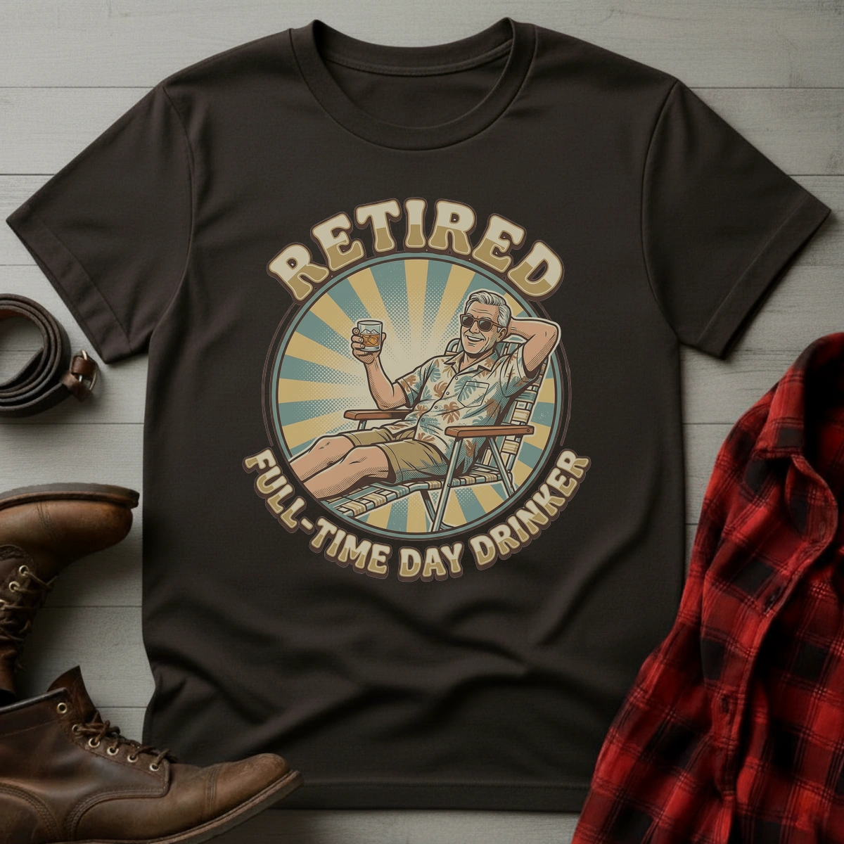 Retired Full-Time Day Drinker T-Shirt