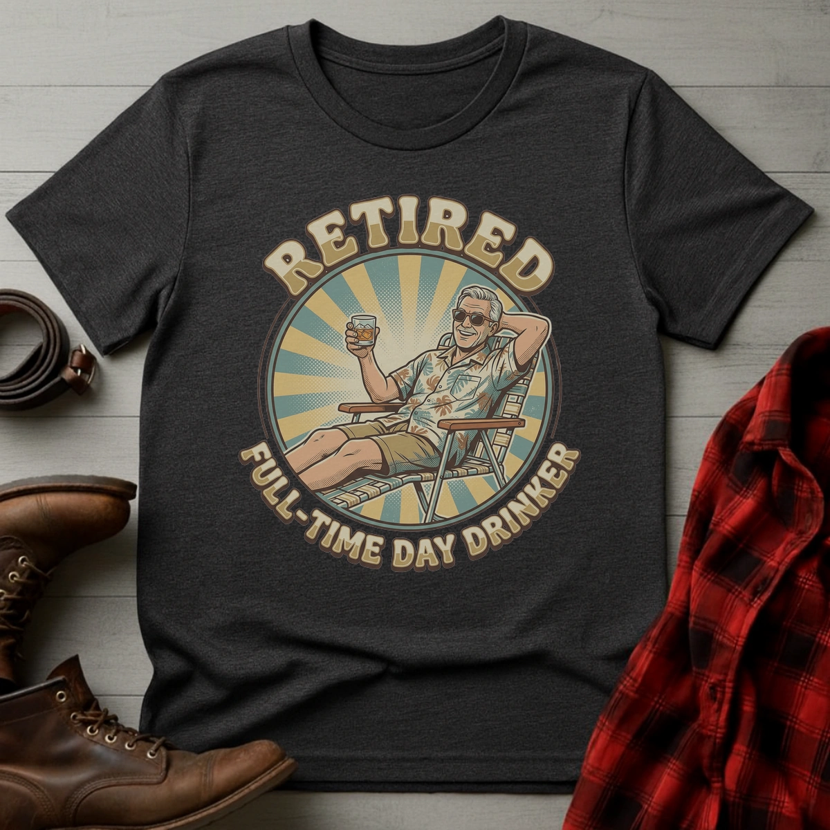 Retired Full-Time Day Drinker T-Shirt