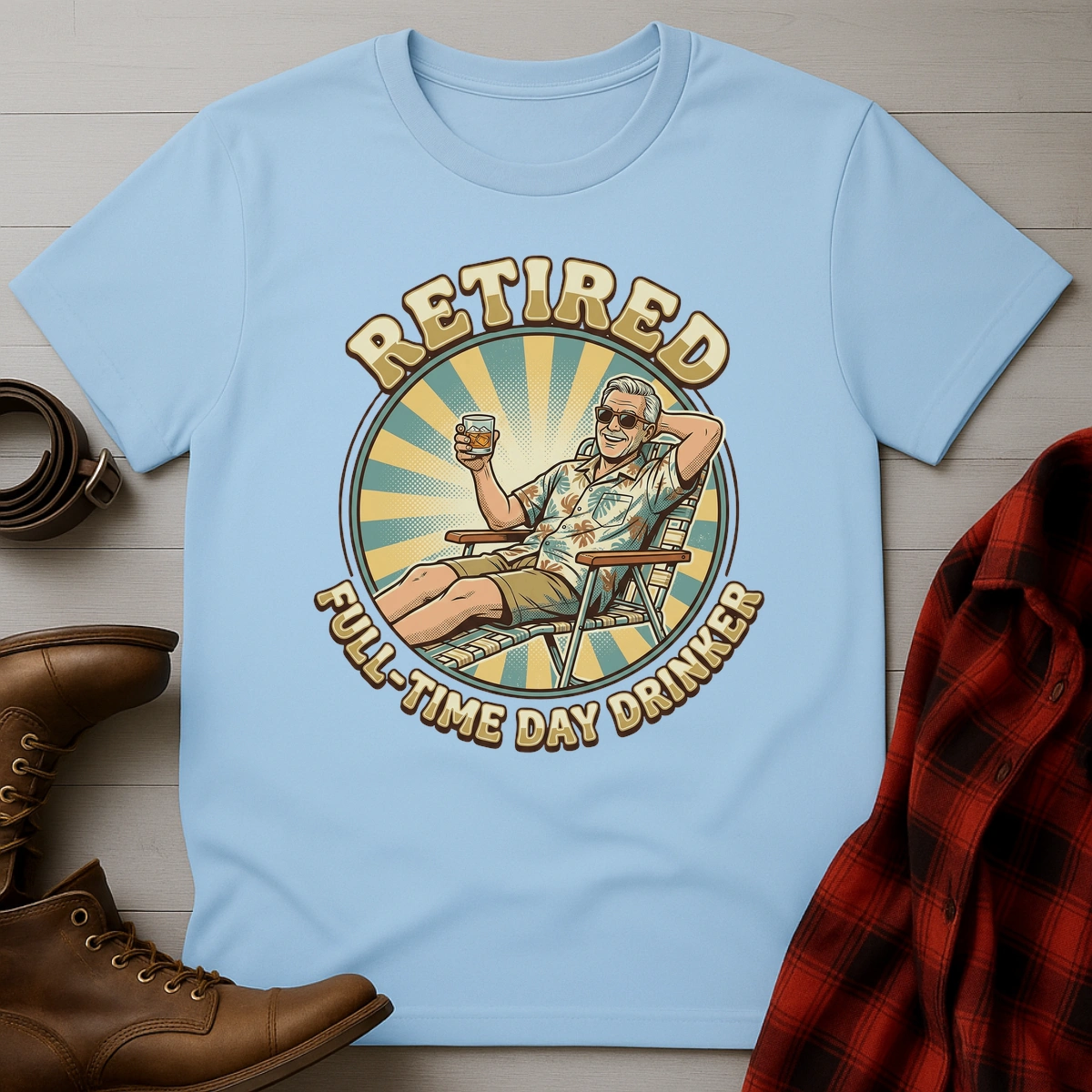 Retired Full-Time Day Drinker T-Shirt