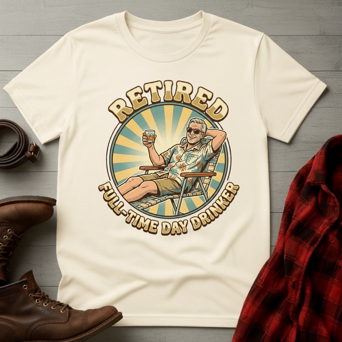 Retired Full-Time Day Drinker T-Shirt