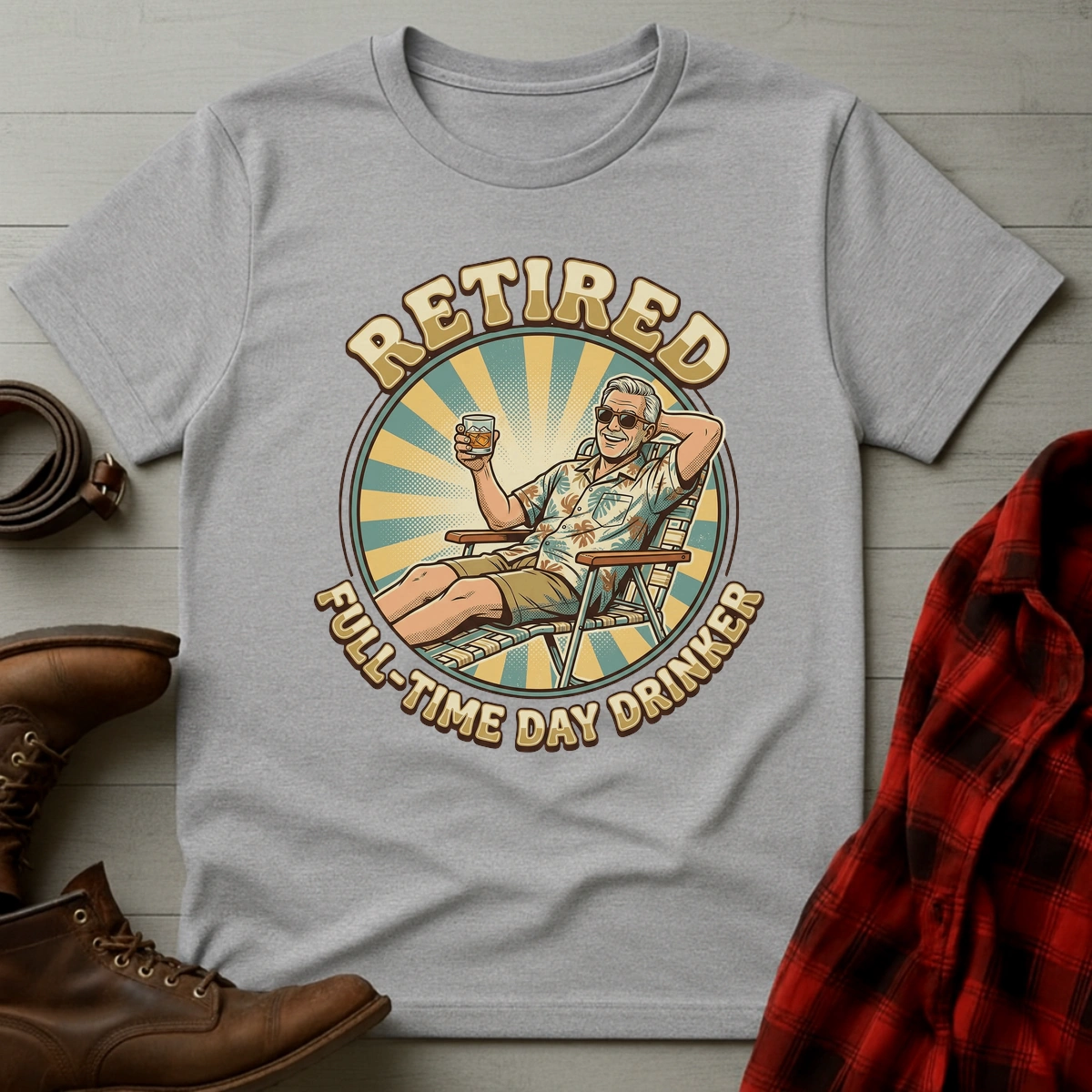 Retired Full-Time Day Drinker T-Shirt