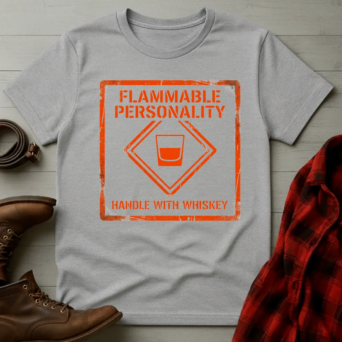Flammable Personality Handle with Whiskey T-Shirt