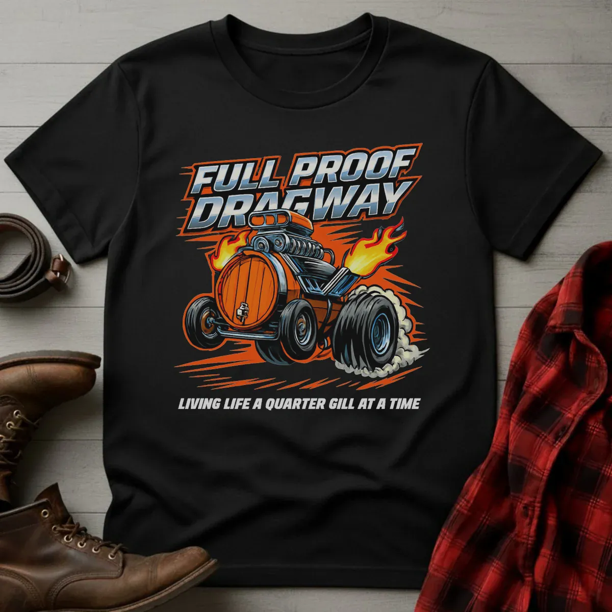 Full Proof Dragway Whiskey Barrel Racer T-Shirt