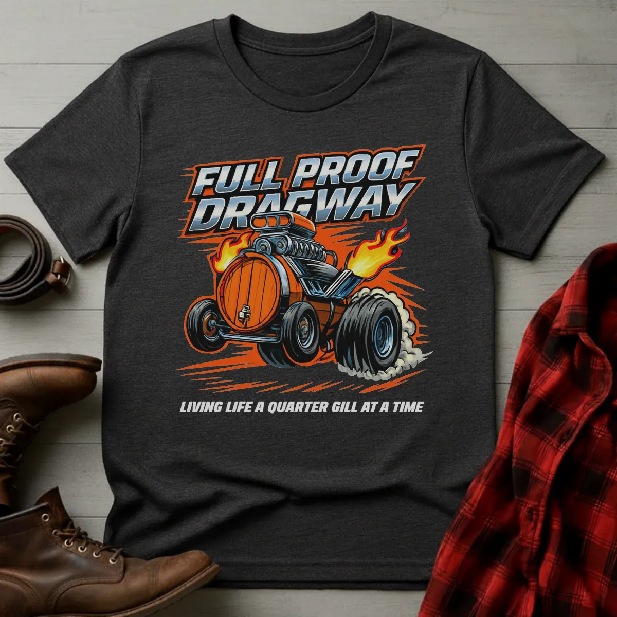 Full Proof Dragway Whiskey Barrel Racer T-Shirt
