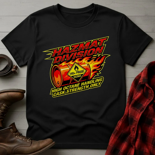 Hazmat Division Cask Strength Only Whiskey T-Shirt