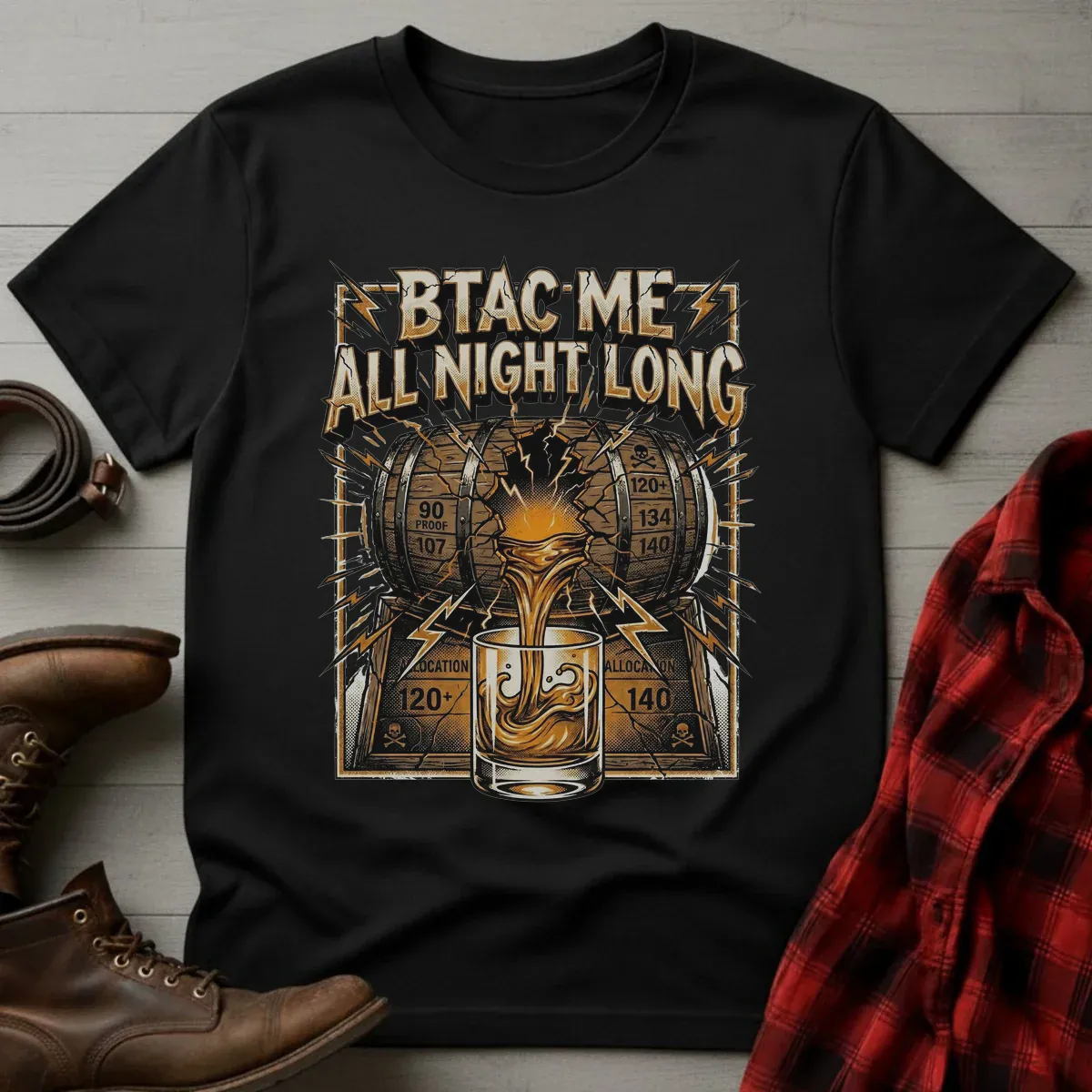 BTAC Me All Night Long Whiskey T-Shirt