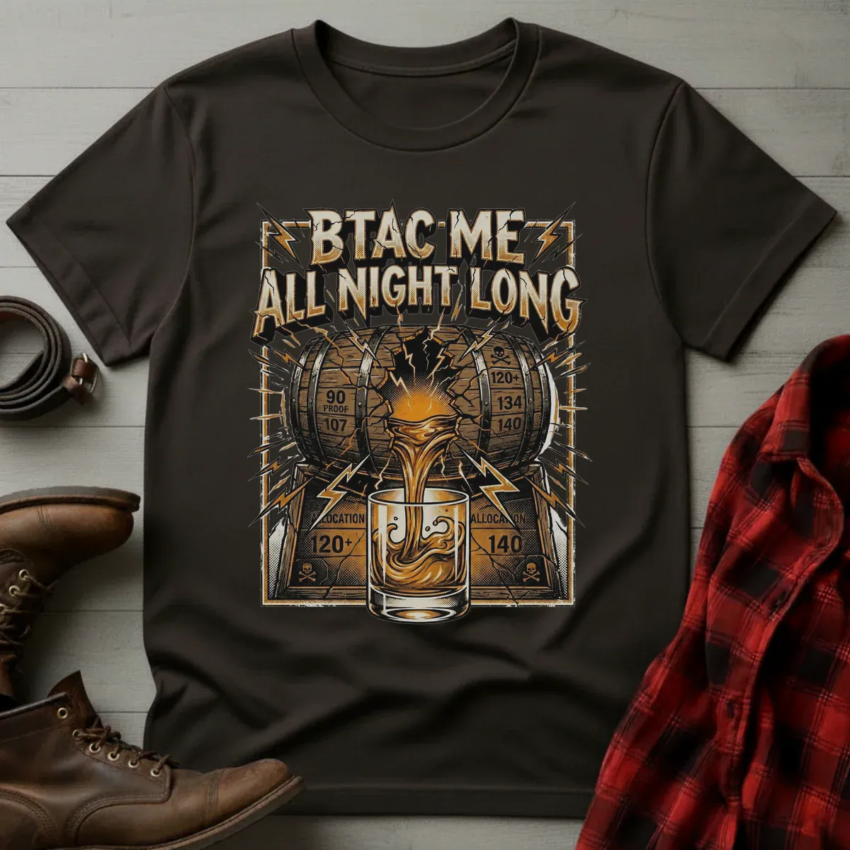 BTAC Me All Night Long Whiskey T-Shirt
