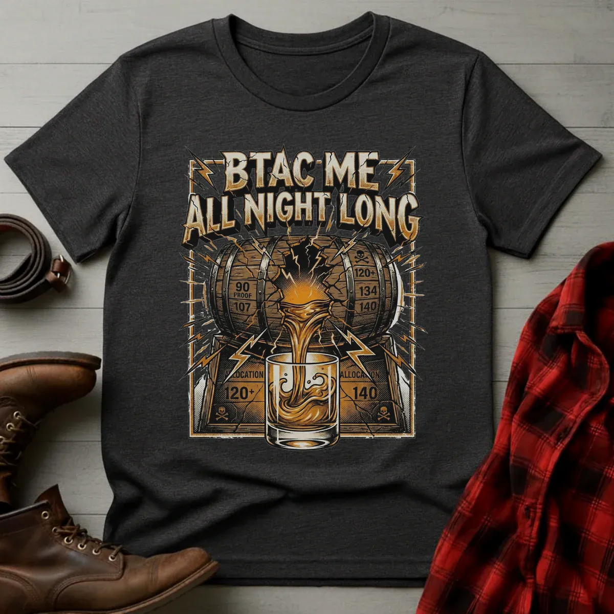 BTAC Me All Night Long Whiskey T-Shirt