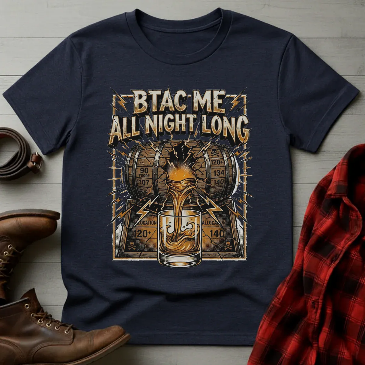 BTAC Me All Night Long Whiskey T-Shirt