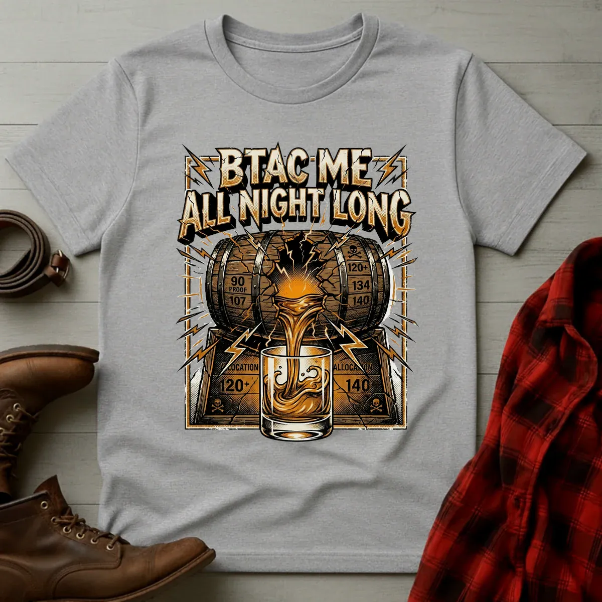 BTAC Me All Night Long Whiskey T-Shirt